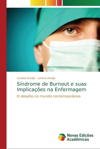 Síndrome de Burnout e suas Implicações na Enfermagem