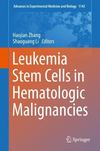 Leukemia Stem Cells in Hematologic Malignancies: (1143 Advances in Experimental Medicine and Biology)