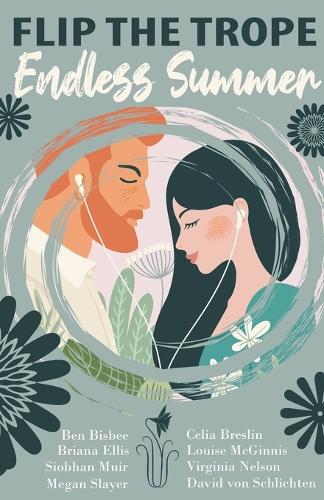 Flip the Trope: Endless Summer(Flip the Trope)