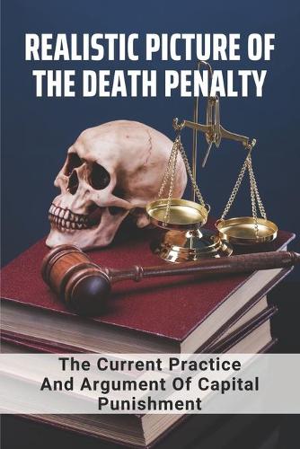 Realistic Picture Of The Death Penalty