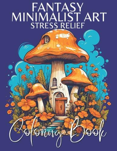 Fantasy Minimalist Art Coloring Book