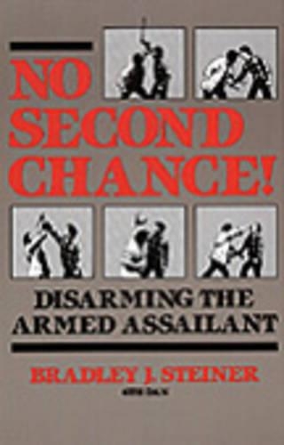 No Second Chance!: Disarming the Armed Assailant