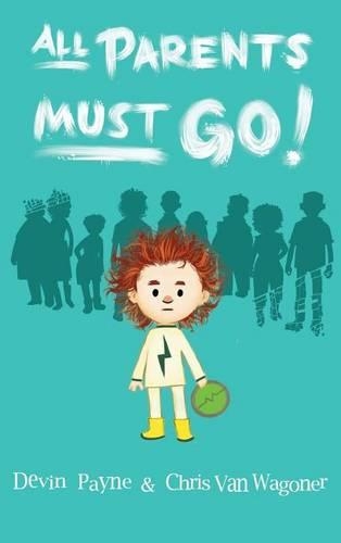 All Parents Must Go!