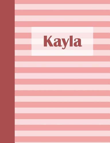 Kayla: Personalized Composition Book - School Notebook, College Ruled (Lined), Pastel Pink Stripe Pattern with First Name