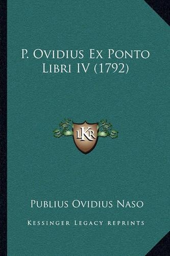 P. Ovidius Ex Ponto Libri IV (1792)