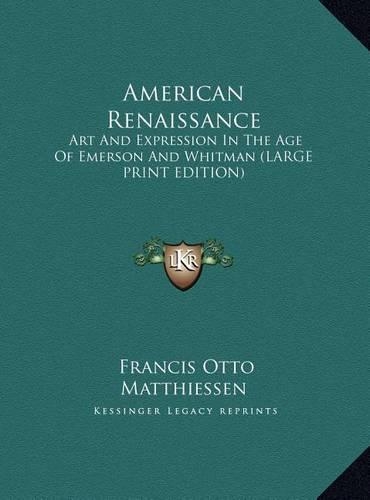 American Renaissance: Art and Expression in the Age of Emerson and Whitman (Large Print Edition)(English)