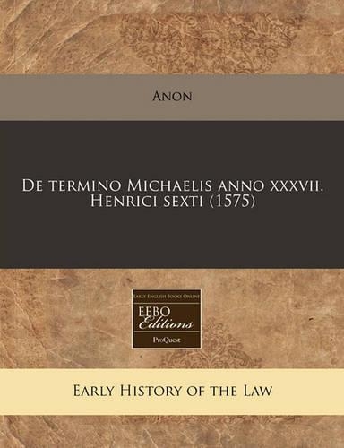 de Termino Michaelis Anno XXXVII. Henrici Sexti (1575): (168)