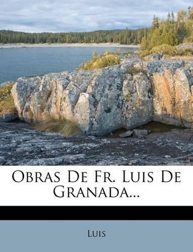 Obras de Fr. Luis de Granada...