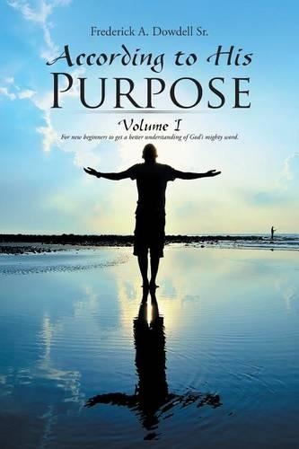 According to His Purpose: Volume I(English)