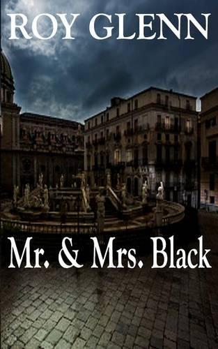 Mr. & Mrs. Black: (Mike Black Saga)