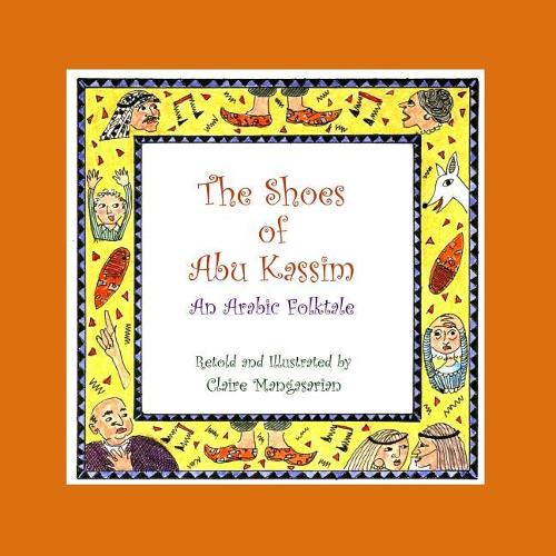 The Shoes of Abu Kassim: An Arabian Folktale