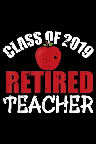 Class Of 2019 Retired Teacher