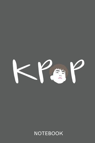 Kpop Notebook: Kpop, Korean Pop Classic Journal, Dairy, Notebook with 110 Pages for Notes, Lists, Musings and More