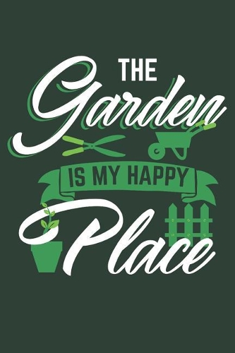 Ich Liebe Meinen Garten: Jahresplaner / Journal Für Hobby Gärtner