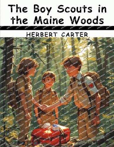 The Boy Scouts in the Maine Woods