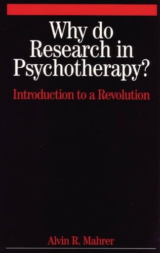 Why Do Research in Psychotherapy?: Introduction to a Revolution