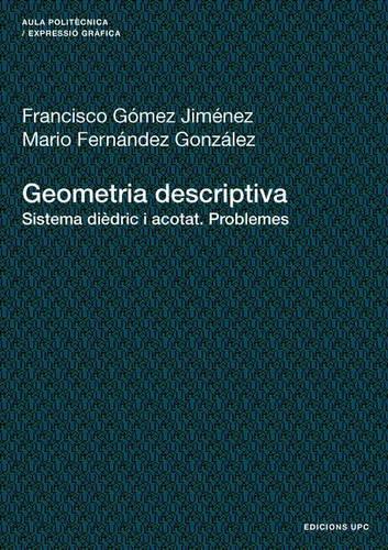 Geometria Descriptiva. Sistema Didric I Acotat. P