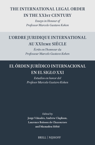 The International Legal Order in the XXIst Century / L’ordre juridique international au XXIeme siècle / El órden jurídico internacional en el siglo XXI