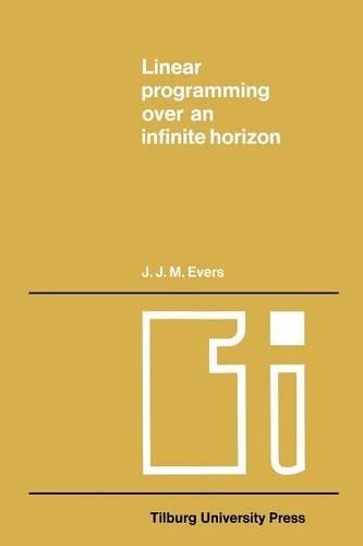 Linear programming over an infinite horizon: (8 Tilburg Studies in Economics)