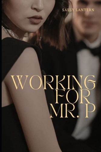 Working for Mr.P: Moving into Pleasure Mansion(1 Working for Mr.P)