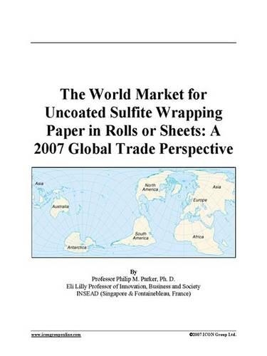 The World Market for Uncoated Sulfite Wrapping Paper in Rolls or Sheets