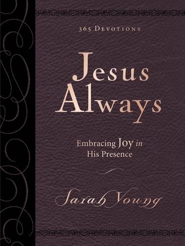 Jesus Always, Large Text Leathersoft, with Full Scriptures: Embracing Joy in His Presence (A 365-Day Devotional)(Jesus Always)