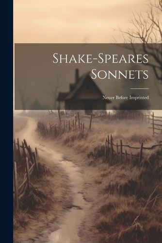 Shake-Speares Sonnets