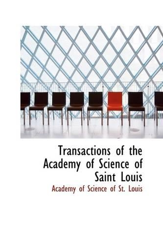 Transactions of the Academy of Science of Saint Louis: (English)