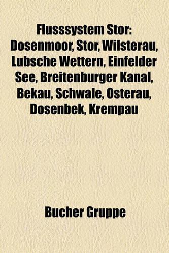 Flusssystem Stor: Dosenmoor, Stor, Wilsterau, Lubsche Wettern, Einfelder See, Breitenburger Kanal, Bekau, Schwale, Osterau, Dosenbek, Krempau(German)
