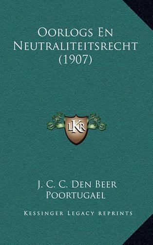 Oorlogs En Neutraliteitsrecht (1907)