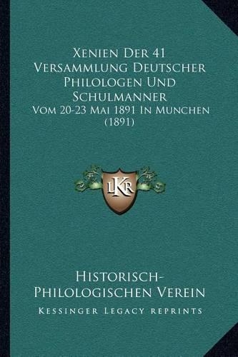 Xenien Der 41 Versammlung Deutscher Philologen Und Schulmanner