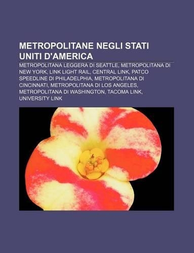 Metropolitane Negli Stati Uniti D'America: Metropolitana Leggera Di Seattle, Metropolitana Di New York, Link Light Rail, Central Link(Italian)