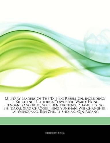 Articles on Military Leaders of the Taiping Rebellion, Including