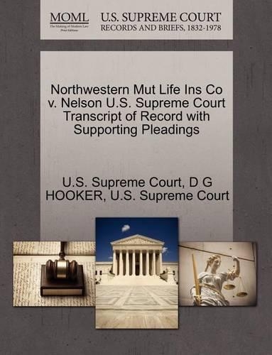 Northwestern Mut Life Ins Co V. Nelson U.S. Supreme Court Transcript of Record with Supporting Pleadings