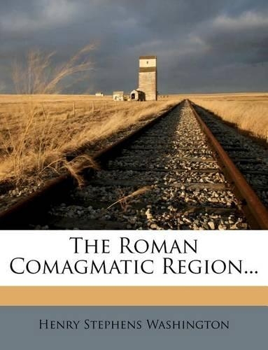 The Roman Comagmatic Region...