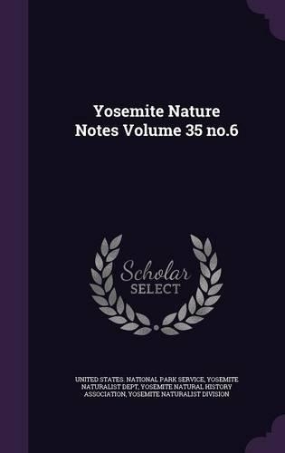 Yosemite Nature Notes Volume 35 no.6