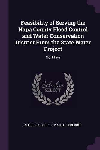 Feasibility of Serving the Napa County Flood Control and Water Conservation District From the State Water Project