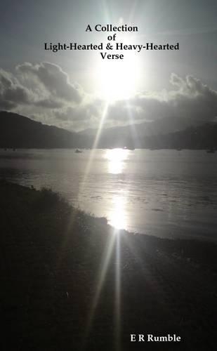 A Collection of Light-Hearted & Heavy-Hearted Verse