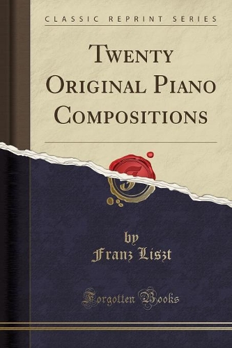 Twenty Original Piano Compositions (Classic Reprint)
