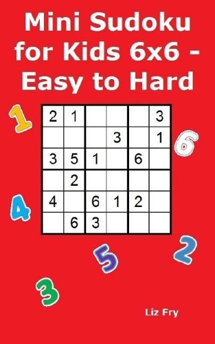 Mini Sudoku for Kids 6x6 - Easy to Hard