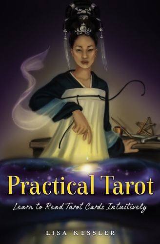Practical Tarot Method: Learn to Read Tarot Cards Intuitively