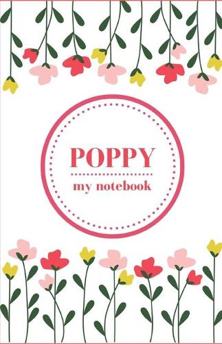 Poppy - My Notebook - Personalised Journal/Diary - Fab Girl/Women's Gift - Christmas Stocking Filler - 100 lined pages