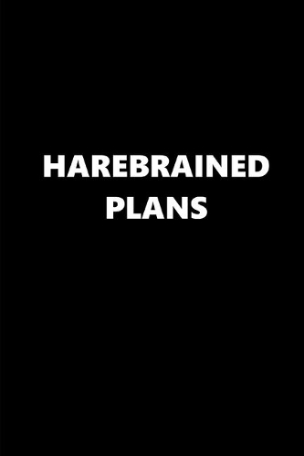 2020 Daily Planner Funny Humorous Harebrained Plans 388 Pages