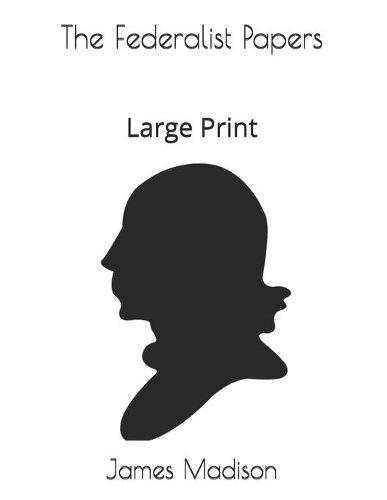 The Federalist Papers