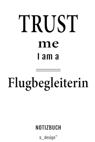 Notizbuch für Flugbegleiter / Flugbegleiterin: Originelle Geschenk-Idee [120 Seiten kariertes blanko Papier]