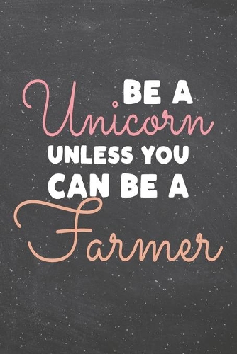 Be a Unicorn Unless You Can Be a Farmer