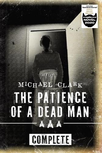 The Patience of a Dead Man: Complete(4 The Patience of a Dead Man)