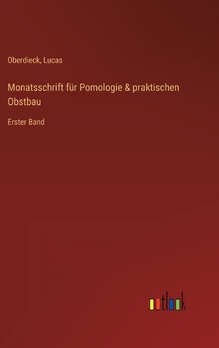 Monatsschrift für Pomologie & praktischen Obstbau