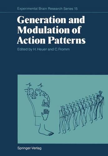 Generation and Modulation of Action Patterns: Symposium : Papers(15 Experimental Brain Research Series)