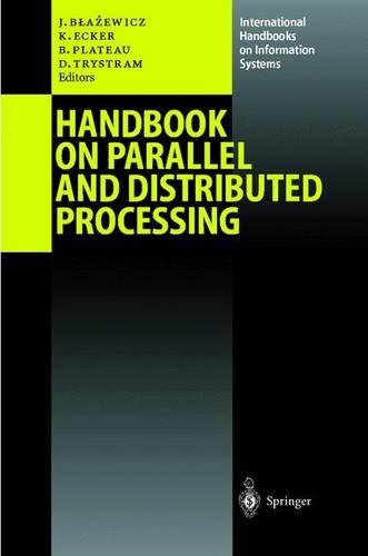Handbook on Parallel and Distributed Processing: (International Handbooks on Information Systems)